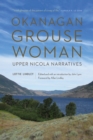 Okanagan Grouse Woman : Upper Nicola Narratives - eBook