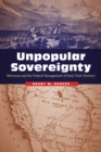 Unpopular Sovereignty : Mormons and the Federal Management of Early Utah Territory - Book