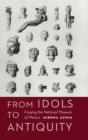From Idols to Antiquity : Forging the National Museum of Mexico - Book