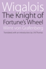 Wigalois : The Knight of Fortune's Wheel - Book