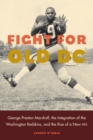 Fight for Old DC : George Preston Marshall, the Integration of the Washington Redskins, and the Rise of a New NFL - Book