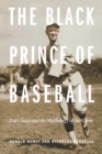The Black Prince of Baseball : Hal Chase and the Mythology of the Game - Book