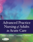 Advanced Practice Nursing of Adults in Acute Care 1e - Book