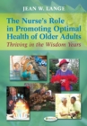 Nurse'S Role in Promoting Optimal Health of Older Adults 1e - Book