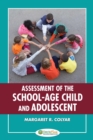 Assessment of the School-Age Child and Adolescent - Book