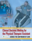 Clinical Decision Making Physical Therapist Assistant 1e - Book