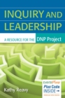Inquiry and Leadership: a Resource for the Dnp Project - Book