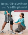 Concepts of Evidence Based Practice for the Physical Therapist  Assistant - Book