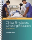 Clinical Simulations for Nursing Education: Facilitator Volume, 2e - Book
