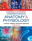 Workbook to Accompany Understanding Anatomy & Physiology : A Visual, Auditory, Interactive Approach - Book