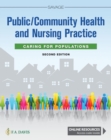 Public/Community Health and Nursing Practice : Caring for Populations - Book