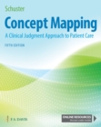 Concept Mapping : A Clinical Judgment Approach to Patient Care - Book