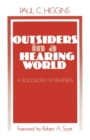 Outsiders in a Hearing World : A Sociology of Deafness - Book