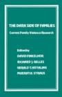 The Dark Side of Families : Current Family Violence Research - Book