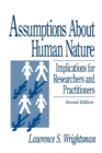 Assumptions about Human Nature : Implications for Researchers and Practitioners - Book