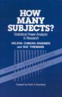 How Many Subjects? : Statistical Power Analysis in Research - Book