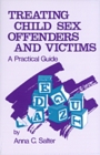Treating Child Sex Offenders and Victims : A Practical Guide - Book