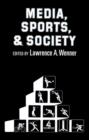 Media, Sports, and Society - Book