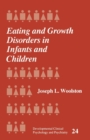 Eating and Growth Disorders in Infants and Children - Book