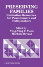 Preserving Families : Evaluation Resources for Practitioners and Policymakers - Book