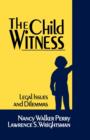 The Child Witness : Legal Issues and Dilemmas - Book
