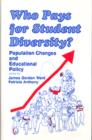 Who Pays for Student Diversity? : Population Changes and Educational Policy - Book