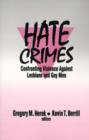 Hate Crimes : Confronting Violence Against Lesbians and Gay Men - Book