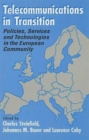 Telecommunications in Transition : Policies, Services and Technologies in the European Community - Book