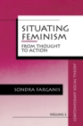 Situating Feminism : From Thought to Action - Book