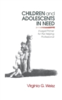 Children and Adolescents in Need : A Legal Primer for the Helping Professional - Book