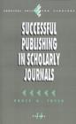 Successful Publishing in Scholarly Journals - Book