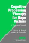 Cognitive Processing Therapy for Rape Victims : A Treatment Manual - Book