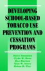 Developing School-Based Tobacco Use Prevention and Cessation Programs - Book