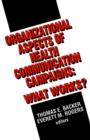 Organizational Aspects of Health Communication Campaigns : What Works? - Book