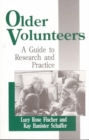 Older Volunteers : A Guide to Research and Practice - Book