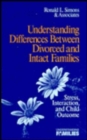 Understanding Differences between Divorced and Intact Families : Stress, Interaction, and Child Outcome - Book