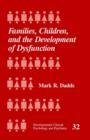 Families, Children and the Development of Dysfunction - Book