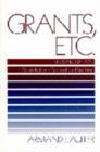 Grants, Etc. : Originally published as Grantmanship and Fund Raising - Book