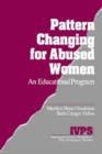 Pattern Changing for Abused Women : An Educational Program - Book