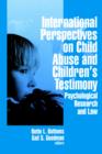 International Perspectives on Child Abuse and Children's Testimony : Psychological Research and Law - Book