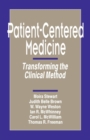 Patient-Centered Medicine : Transforming the Clinical Method - Book