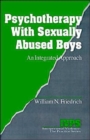 Psychotherapy with Sexually Abused Boys : An Integrated Approach - Book