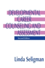 Developmental Career Counseling and Assessment - Book