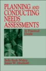 Planning and Conducting Needs Assessments : A Practical Guide - Book