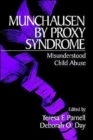 Munchausen by Proxy Syndrome : Misunderstood Child Abuse - Book