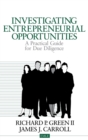 Investigating Entrepreneurial Opportunities : A Practical Guide for Due Diligence - Book