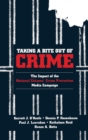 Taking a Bite Out of Crime : The Impact of the National Citizens' Crime Prevention Media Campaign - Book