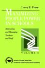 Maximizing People Power in Schools : Motivating and Managing Teachers and Staff - Book
