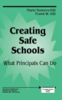 Creating Safe Schools : What Principals Can Do - Book