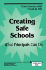 Creating Safe Schools : What Principals Can Do - Book